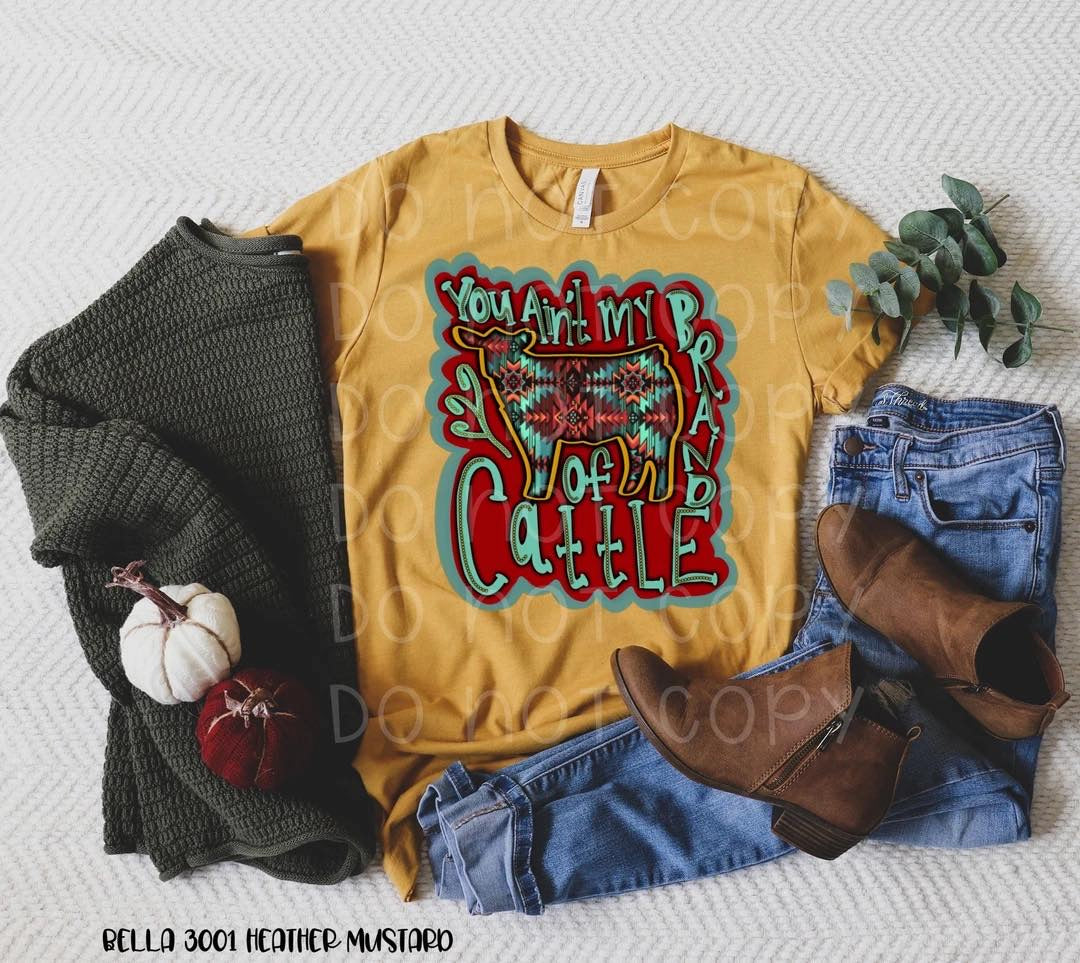 You ain’t my brand of cattle - Wines'Designs
