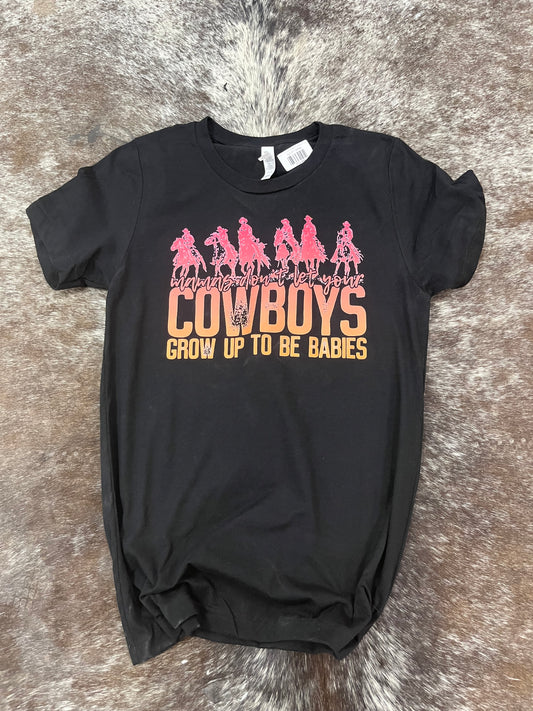 DON'T LET YOUR COWBOYS GROW UP TO BE BABIES - Wines'Designs